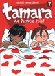 TAMARA - TOME 7 - MA PREMIERE FOIS