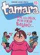 TAMARA - TOME 13 - ENTRE LES DEUX, MON COEUR BALANCE...