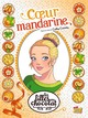 Les filles au chocolat - T03 - Coeur mandarine
