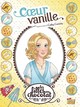 LES FILLES AU CHOCOLAT - TOME 5 COEUR VANILLE - VOL05