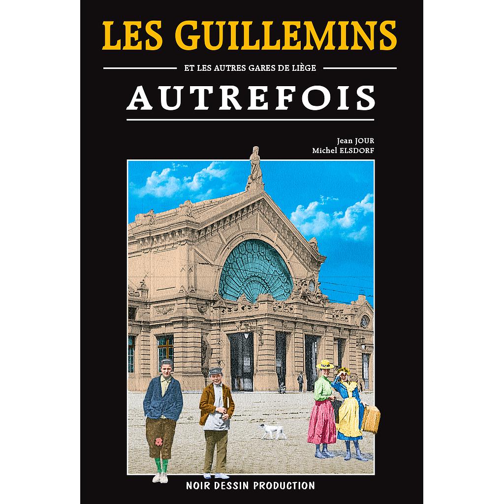 GUILLEMINS AUTREFOIS