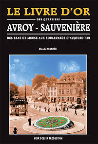 LE LIVRE D'OR DES QUARTIERS AVROY-SAUVENIERE