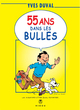 55 ANS DANS LES BULLES