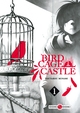 BIRDCAGE CASTLE - T01 - BIRDCAGE CASTLE - VOL. 01