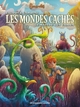 Les Mondes Cachés - T03 - Le maître des craies