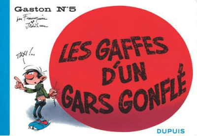 Gaston Lagaffe - Fac-Similé T05 - Les gaffes d’un gars gonflé