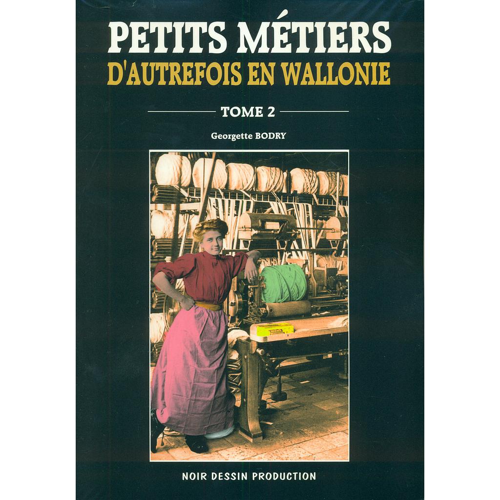 Petits métiers d'autrefois en Wallonie T02