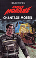 Bob Morane - Roman - Chantage Mortel