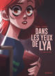 DANS LES YEUX DE LYA - TOME 1 - EN QUETE DE VERITE