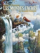 Les Mondes Cachés - T04 - La Vallée Oubliée