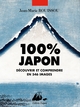 100% JAPON - DECOUVRIR ET COMPRENDRE EN 546 IMAGES