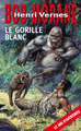 Bob Morane - Roman - Le gorille blanc