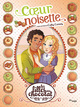 LES FILLES AU CHOCOLAT - TOME 11 COEUR NOISETTE - VOL11