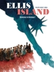 ELLIS ISLAND - T01 - ELLIS ISLAND - VOL. 01/2 - BIENVENUE EN AMERIQUE !