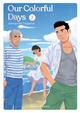 OUR COLORFUL DAYS - TOME 2 - VOL02
