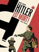 HITLER EST MORT ! - TOME 01 - VIGILANT ET IMPITOYABLE