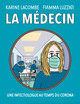 LA MEDECIN - UNE INFECTIOLOGUE AU TEMPS DU CORONA