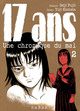 17 ans - Une chronique du mal - T02