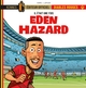 IL ETAIT UNE FOIS LES DIABLES ROUGES -EDEN HAZARD