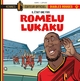 IL ETAIT UNE FOIS LES DIABLES ROUGES - ROMELU LUKAKU