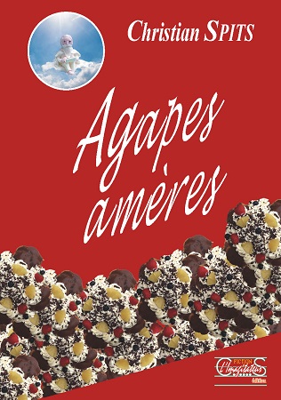 Agapes amères (Christian Spits)