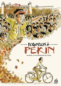 URBAN GRAPHIC - T01 - ROBINSON A PEKIN - JOURNAL D'UN REPORTER EN CHINE