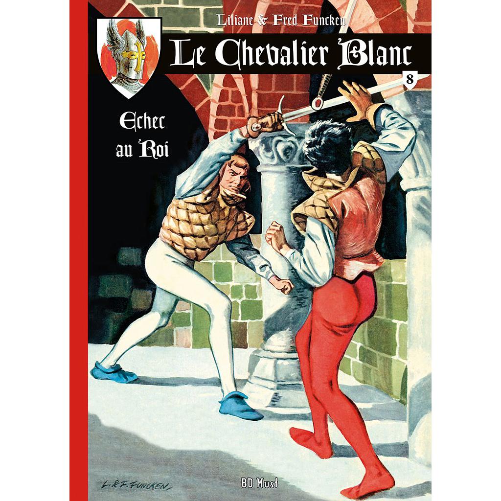 Le Chevalier Blanc – T08 – Echec au Roi