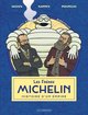 LES FRERES MICHELIN, UNE AVENT - T01 - LES FRERES MICHELIN, UNE AVENTURE INDUSTRIELLE