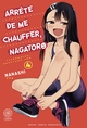 ARRETE DE ME CHAUFFER, NAGATORORO T04