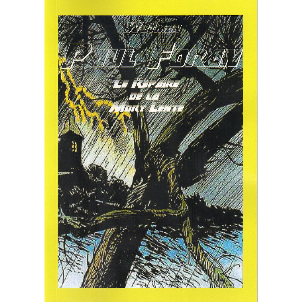 Paul Foran - T10 - Le repaire de la mort lente