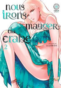 Nous irons manger du crabe - T02