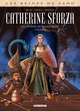 Les reines du sang - Catherine Sforza, la lionne de Lombardie - T02