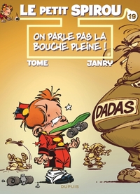 Le petit Spirou - T19 - On parle pas la bouche pleine !