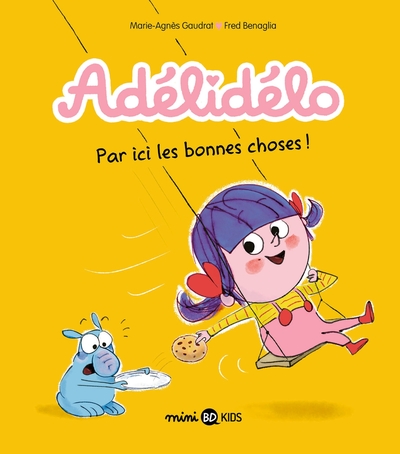 ADELIDELO, TOME 09 - PAR ICI, LES BONNES CHOSES !