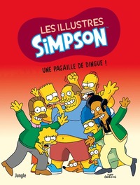 Les illustres Simpson - T05 - Une pagaille de dingue