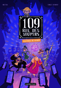 109 RUE DES SOUPIRS - T05 - FANTOMES DE SOIREE