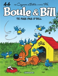 Boule & Bill - T44 - Te fait pas d'Bill