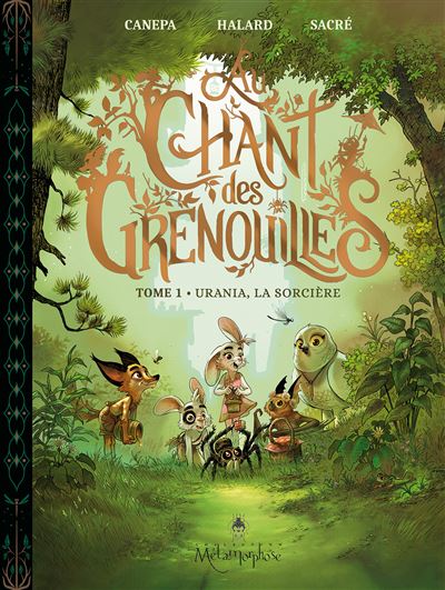 Au chant des grenouilles - T01 - Urania, la sorcière