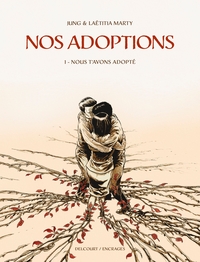 Nos adoptions - T01- Nous t'avons adopté