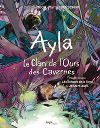 JUNGLE PEPITES - LE CLAN DE L'OURS DES CAVERNES - TOME 1 AYLA