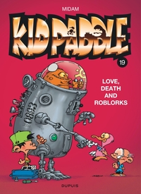 Kid Paddle - T19 - Love, Death and Roblorks