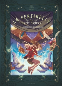 La sentinelle du petit peuple - T04 - La vengeance des gobelins