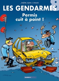 Les Gendarmes - T08 - Permis cuit à point !