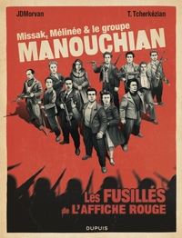 Missak, Mélinée & le groupe Manouchian