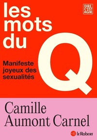 Les mots du Q - Manifeste joyeux des sexualités