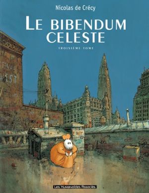 Le Bibendum Céleste - Intégrale