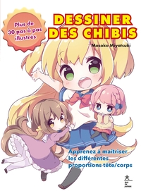 Dessiner des chibis - Apprenez à maîtriser les différentes proportions tête/corps