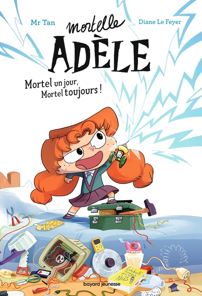 Mortelle Adèle - Roman - T01 - Mortel un jour, Mortel toujours !