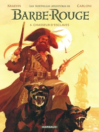 Les nouvelles aventures de Barbe-Rouge - T04 - Chasseur d'esclaves