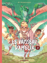 Le vaiseau d'Amelia - T03 - Les ailes mécaniques